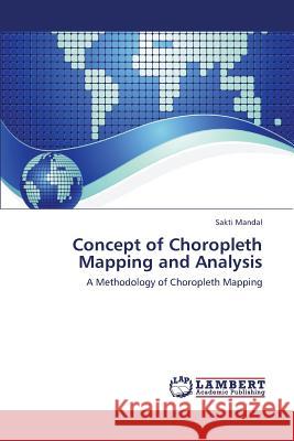 Concept of Choropleth Mapping and Analysis Mandal Sakti 9783659428296 LAP Lambert Academic Publishing - książka