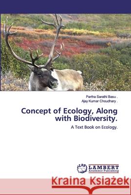 Concept of Ecology, Along with Biodiversity. Basu, Partha Sarathi 9786202666664 LAP Lambert Academic Publishing - książka