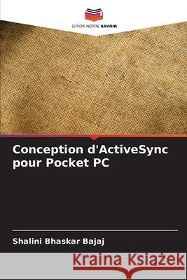 Conception d'ActiveSync pour Pocket PC Shalini Bhaskar Bajaj 9786207558131 Editions Notre Savoir - książka