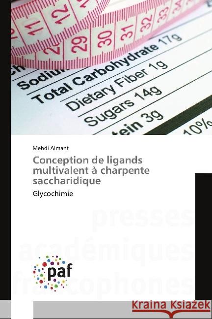 Conception de ligands multivalent à charpente saccharidique : Glycochimie Almant, Mehdi 9783841642769 Presses Académiques Francophones - książka