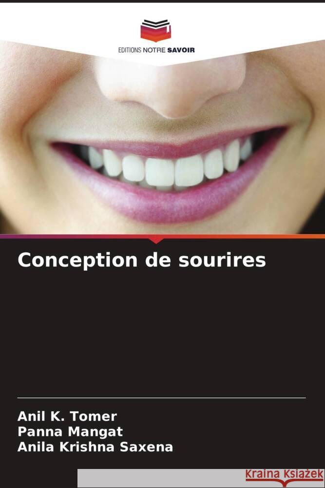 Conception de sourires Tomer, Anil K., Mangat, Panna, Saxena, Anila Krishna 9786205565285 Editions Notre Savoir - książka