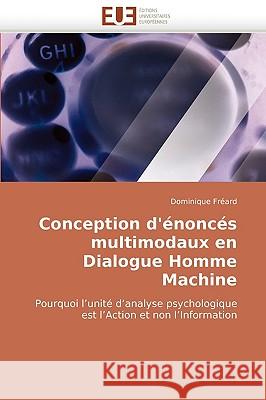 Conception d''�nonc�s Multimodaux En Dialogue Homme Machine Freard-D 9786131513183 Omniscriptum - książka