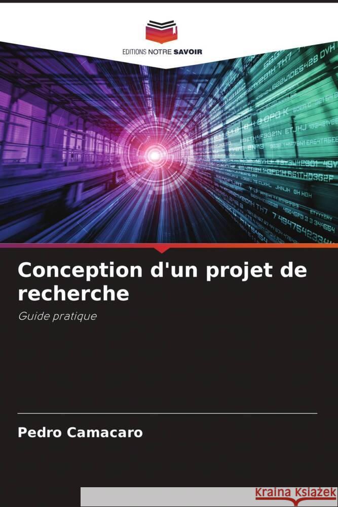 Conception d'un projet de recherche Camacaro, Pedro 9786206393726 Editions Notre Savoir - książka