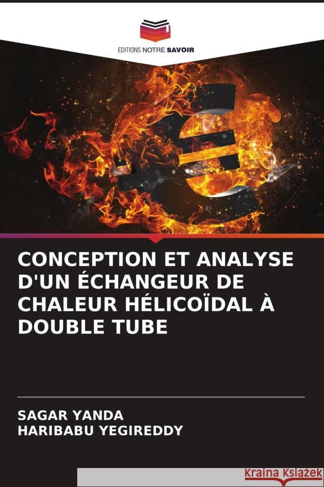 Conception Et Analyse d'Un ?changeur de Chaleur H?lico?dal ? Double Tube Sagar Yanda Haribabu Yegireddy 9786206906728 Editions Notre Savoir - książka