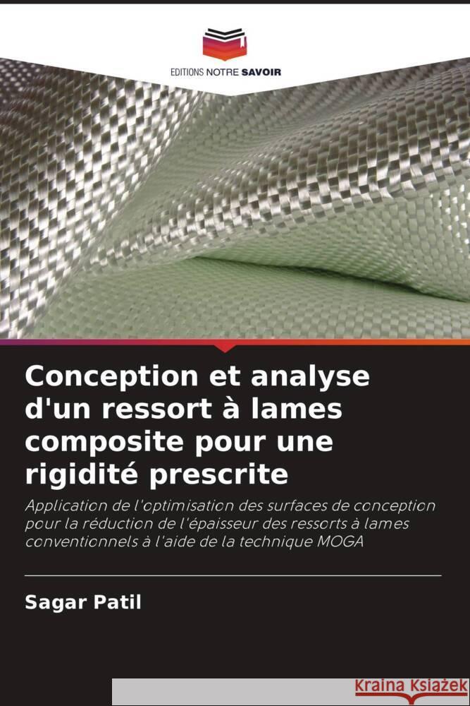 Conception et analyse d'un ressort ? lames composite pour une rigidit? prescrite Sagar Patil 9786207004492 Editions Notre Savoir - książka