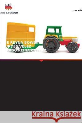 Conception et construction d'une machine agroforestiere automatisee Jose Reyna Bowen Lourdes Velez Lizardo Reina Castro 9786205786437 Editions Notre Savoir - książka