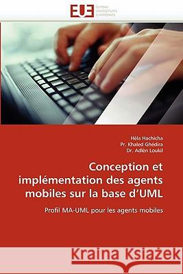 Conception Et Implémentation Des Agents Mobiles Sur La Base d''uml Collectif 9786131530371 Editions Universitaires Europeennes - książka