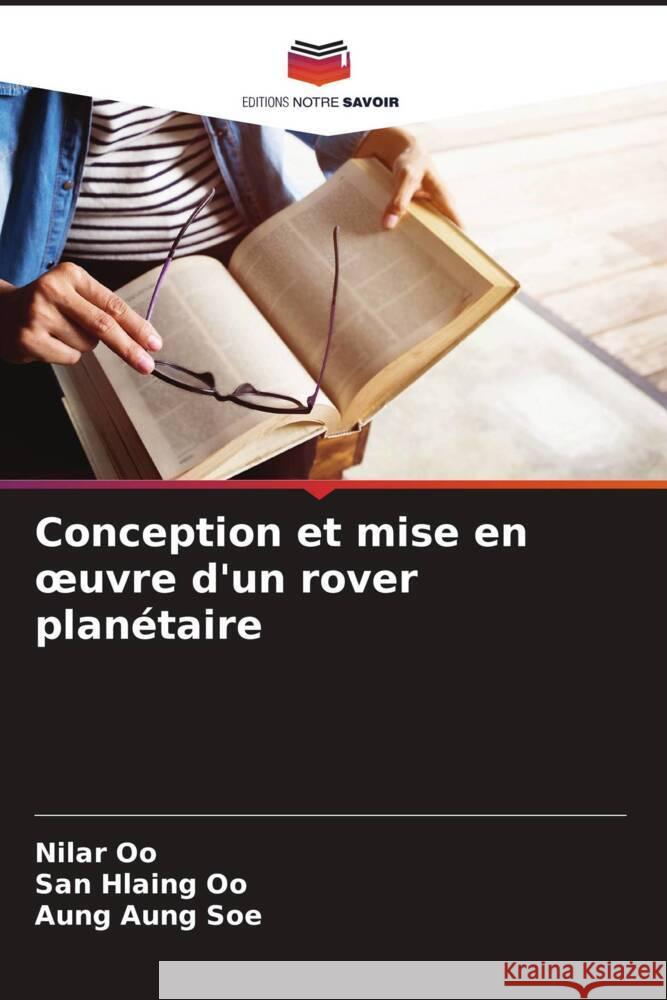 Conception et mise en oeuvre d'un rover planétaire Oo, Nilar, Oo, San Hlaing, Soe, Aung Aung 9786206526674 Editions Notre Savoir - książka