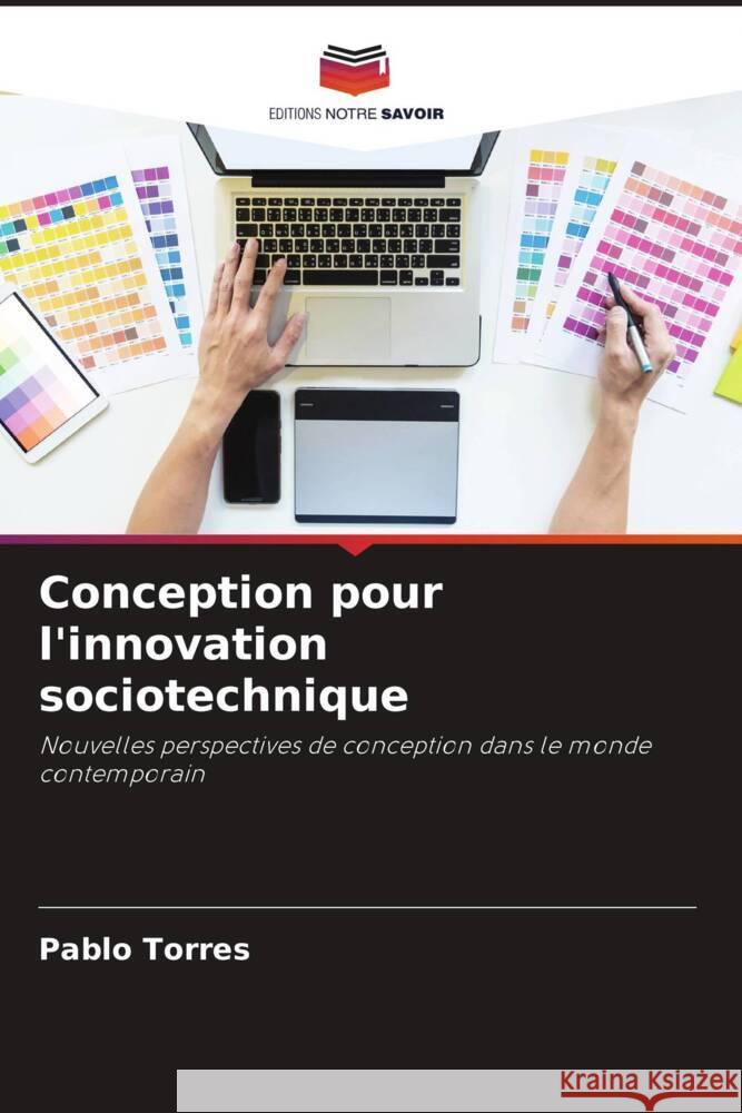 Conception pour l'innovation sociotechnique Pablo Torres 9786207258581 Editions Notre Savoir - książka