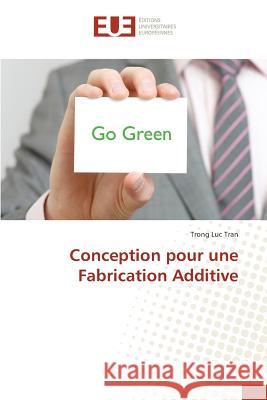 Conception Pour Une Fabrication Additive Tran-T 9783841663290 Editions Universitaires Europeennes - książka