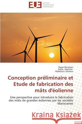 Conception préliminaire et etude de fabrication des mâts d'éolienne Collectif 9783841745781 Editions Universitaires Europeennes - książka