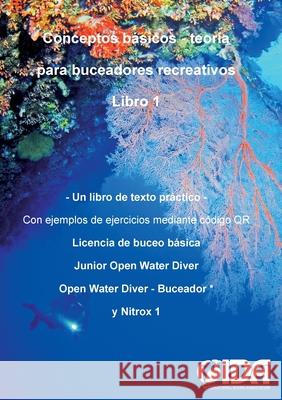 Conceptos básicos - teoría para buceadores recreativos: Un libro de texto práctico Reimer, Karsten 9783755772484 Books on Demand - książka