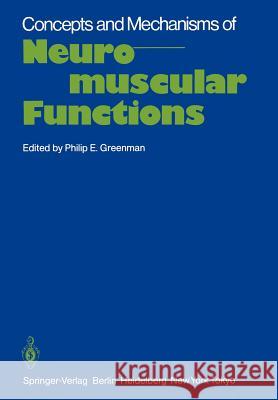 Concepts and Mechanisms of Neuromuscular Functions: An International Conference on Concepts and Mechanisms of Neuromuscular Functions Greenman, P. E. 9783540134701 Springer - książka