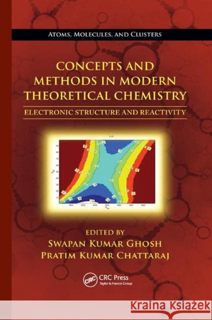 Concepts and Methods in Modern Theoretical Chemistry: Electronic Structure and Reactivity Swapan Kumar Ghosh Pratim Kumar Chattaraj 9780367380328 CRC Press - książka