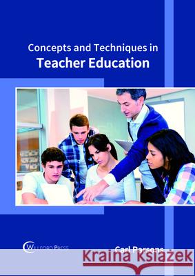 Concepts and Techniques in Teacher Education Carl Parsons 9781682854419 Willford Press - książka