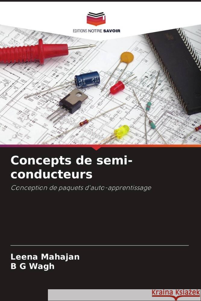Concepts de semi-conducteurs Mahajan, Leena, Wagh, B G 9786204987651 Editions Notre Savoir - książka