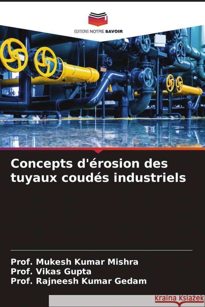Concepts d'érosion des tuyaux coudés industriels Mishra, Prof Mukesh Kumar 9786205372234 Editions Notre Savoir - książka