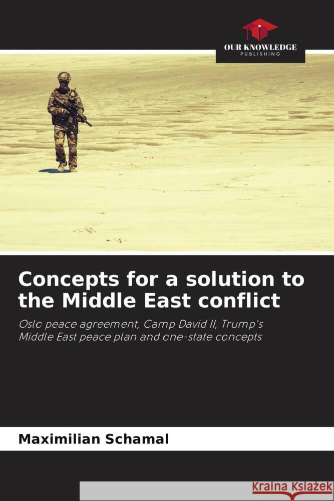 Concepts for a solution to the Middle East conflict Maximilian Schamal 9786207440856 Our Knowledge Publishing - książka