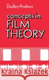 Concepts in Film Theory James Dudley Andrew Dudley Andrew 9780195034288 Oxford University Press