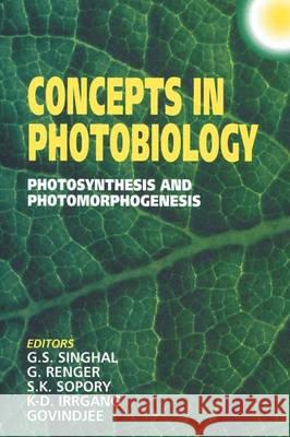 Concepts in Photobiology: Photosynthesis and Photomorphogenesis Singhal, G. S. 9789401060264 Springer - książka