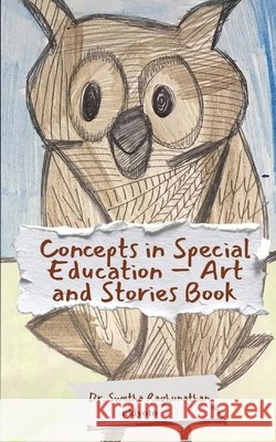 Concepts in Special Education - Art and Stories Book Swetha Raghunathan 9789353538606 Ukiyoto Publishing - książka