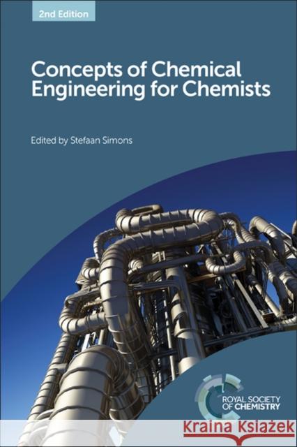 Concepts of Chemical Engineering for Chemists Stefaan Simons Eric Fraga George Manos 9781782623588 Royal Society of Chemistry - książka