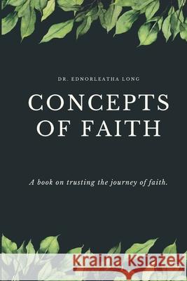 Concepts Of Faith Long Ednorleatha Long 9798507963003 Independently published - książka