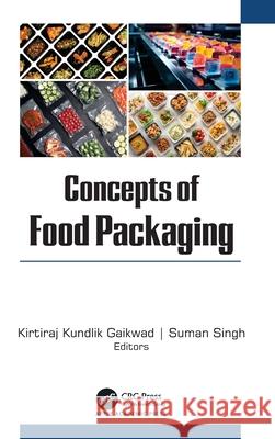 Concepts of Food Packaging Kirtiraj K. Gaikwad Suman Singh 9781774918968 Apple Academic Press - książka