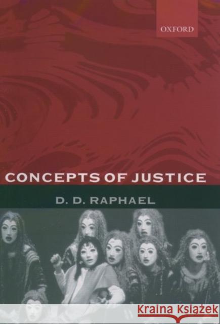 Concepts of Justice D. D. Raphael D. D. Raphael 9780199245710 Oxford University Press, USA - książka