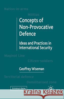Concepts of Non-Provocative Defence: Ideas and Practices in International Security Wiseman, G. 9781349418787 Palgrave MacMillan - książka