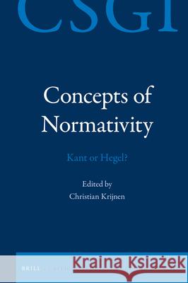 Concepts of Normativity: Kant or Hegel? Christian H. Krijnen 9789004409705 Brill - książka