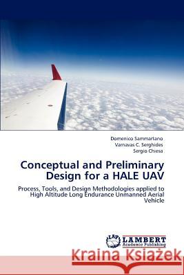Conceptual and Preliminary Design for a HALE UAV Sammartano Domenico 9783845401317 LAP Lambert Academic Publishing - książka