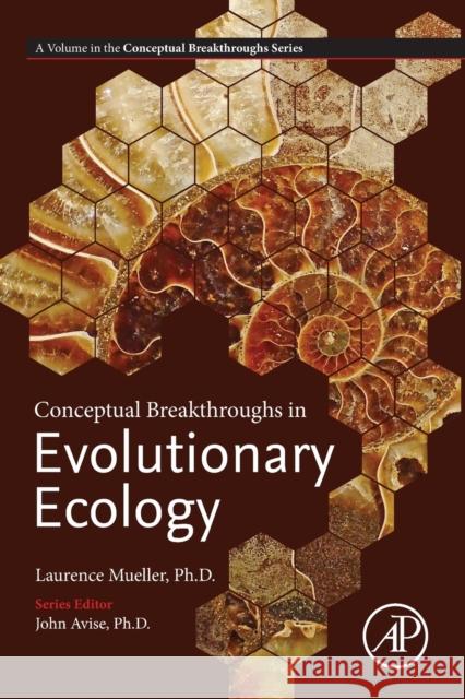 Conceptual Breakthroughs in Evolutionary Ecology Laurence Mueller 9780128160138 Academic Press - książka