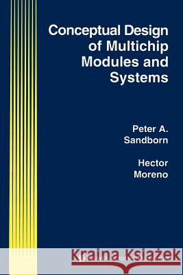 Conceptual Design of Multichip Modules and Systems Peter A. Sandborn Hector Moreno 9781441951373 Springer - książka