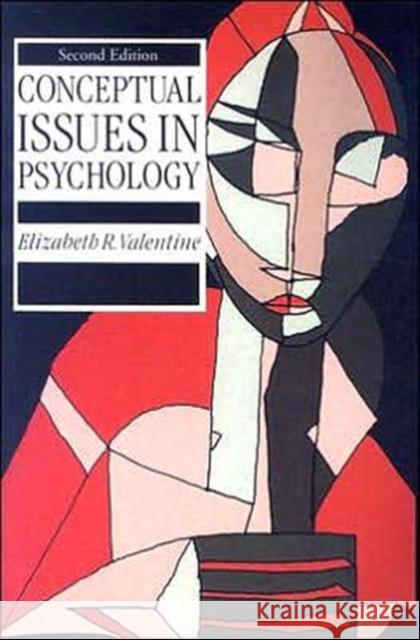 Conceptual Issues in Psychology Elizabeth R. Valentine 9780415039253 Routledge - książka