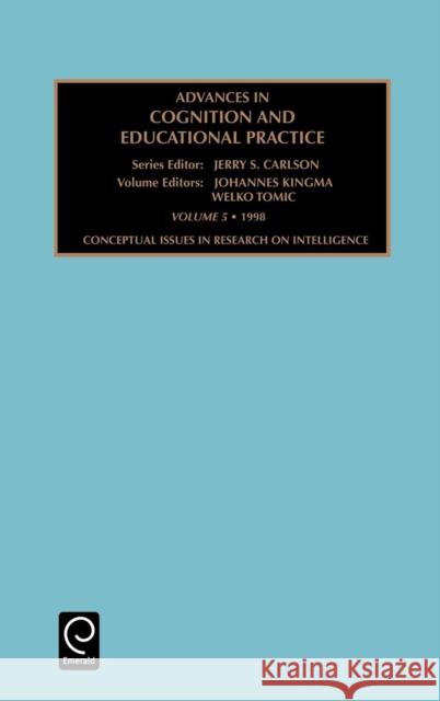 Conceptual Issues in Research on Intelligence Welko Tomic, Johannes Kingma, Jerry S. Carlson 9780762304233 Emerald Publishing Limited - książka