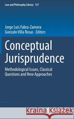 Conceptual Jurisprudence: Methodological Issues, Classical Questions and New Approaches Jorge Luis Fabra-Zamora Gonzalo Vill 9783030788025 Springer - książka