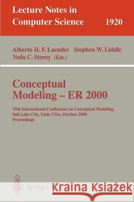 Conceptual Modeling - Er 2000: 19th International Conference on Conceptual Modeling, Salt Lake City, Utah, Usa, October 9-12, 2000 Proceedings Laender, Alberto H. F. 9783540410720 Springer Berlin Heidelberg - książka