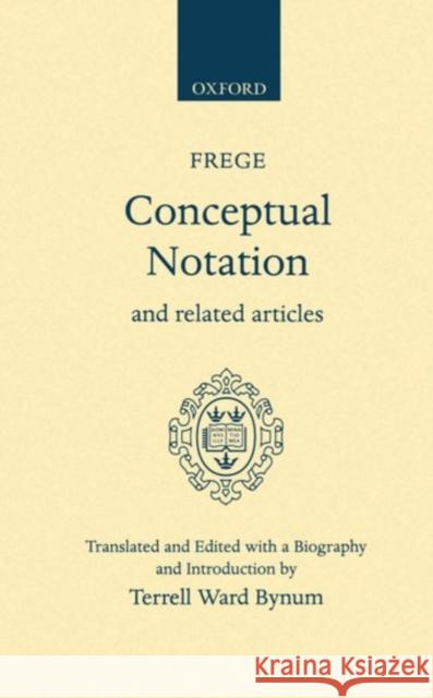 Conceptual Notation and Related Articles Gottlob Frege Terrell W. Bynum Terrell Ward Bynum 9780198243595 Oxford University Press, USA - książka