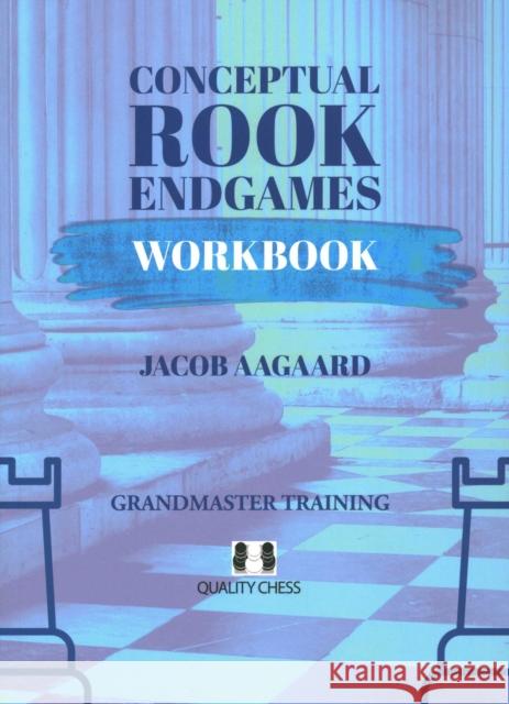 Conceptual Rook Endgames Workbook Jacob Aagaard 9781784832391 Gazelle Book Services Ltd (RJ) - książka