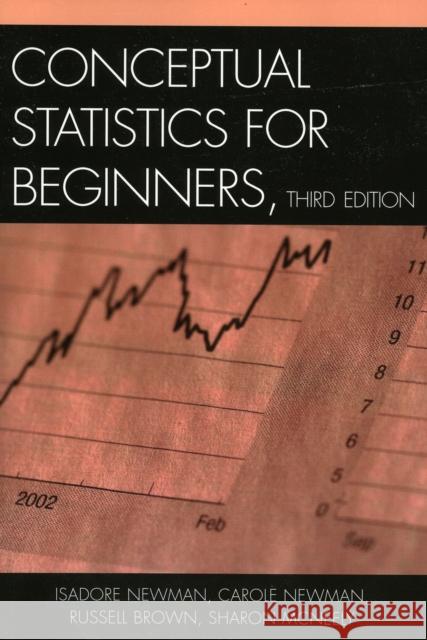 Conceptual Statistics for Beginners, Third Edition Newman, Isadore 9780761833451 University Press of America - książka