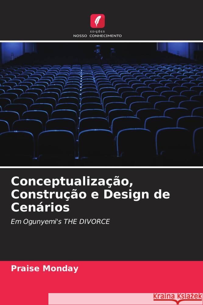 Conceptualização, Construção e Design de Cenários Monday, Praise 9786205009512 Edições Nosso Conhecimento - książka