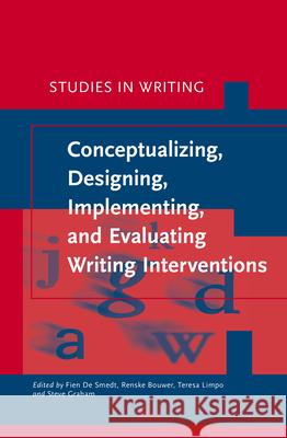 Conceptualizing, Designing, Implementing, and Evaluating Writing Interventions  9789004546233 Brill (JL) - książka