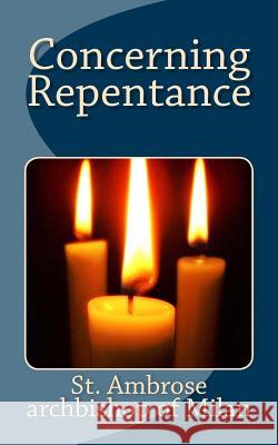 Concerning Repentance St Ambrose 9781489517975 Createspace - książka