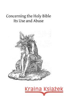 Concerning the Holy Bible: Its Use and Abuse Msgr John S. Vaughn Brother Hermenegil 9781489560551 Createspace - książka