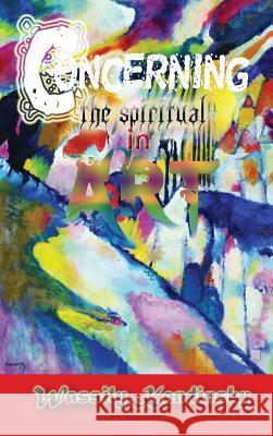 Concerning the Spiritual in Art Wassily Kandinsky   9781609423308 Connecting to God - książka