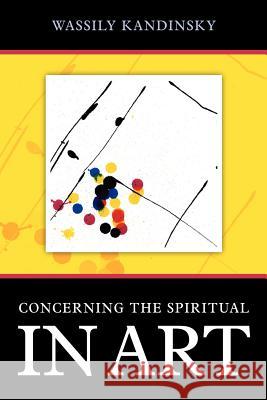 Concerning the Spiritual in Art Wassily Kandinsky   9781619491533 Empire Books - książka