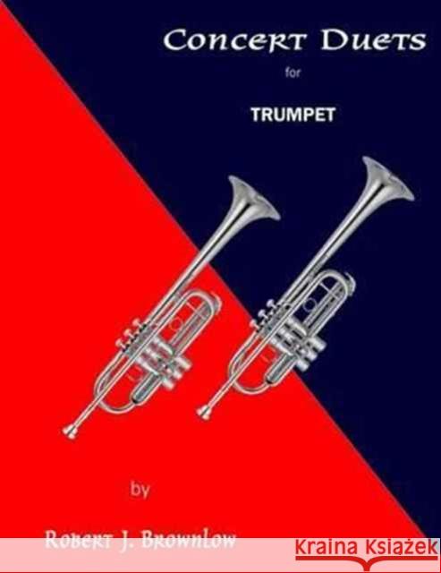 Concert Duets for Trumpet Robert J. Brownlo 9780692487525 Back to Classic Music in Print Ltd. - książka