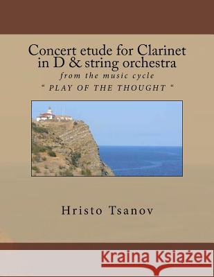Concert etude for Clarinet in D and string orchestra: from the music cycle 