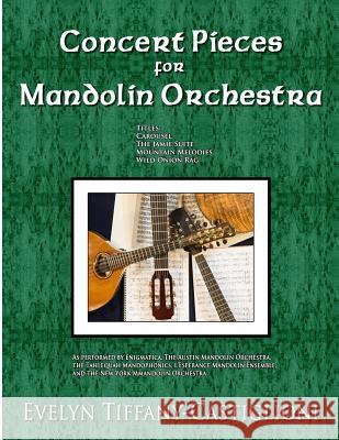 Concert Pieces for Mandolin Orchestra Anna Castiglioni Evelyn Tiffany Castiglioni 9781791686345 Independently Published - książka